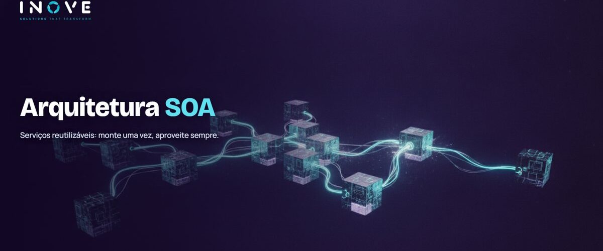 SOA: como implementar a arquitetura orientada a serviços