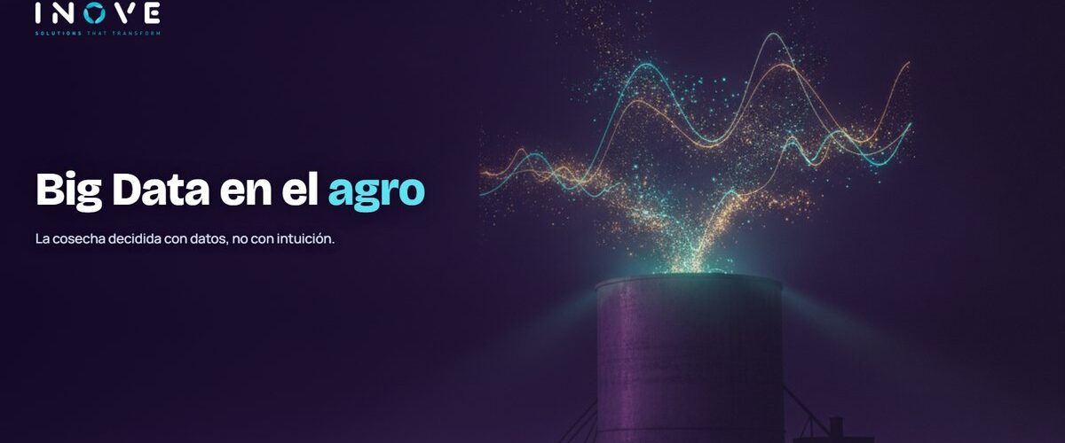 Big data en el agronegocio: datos que elevan la productividad