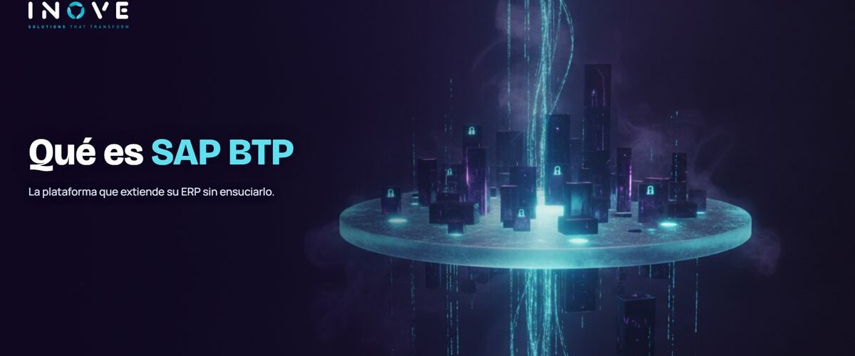 SAP BTP: qué es la Business Technology Platform en la práctica