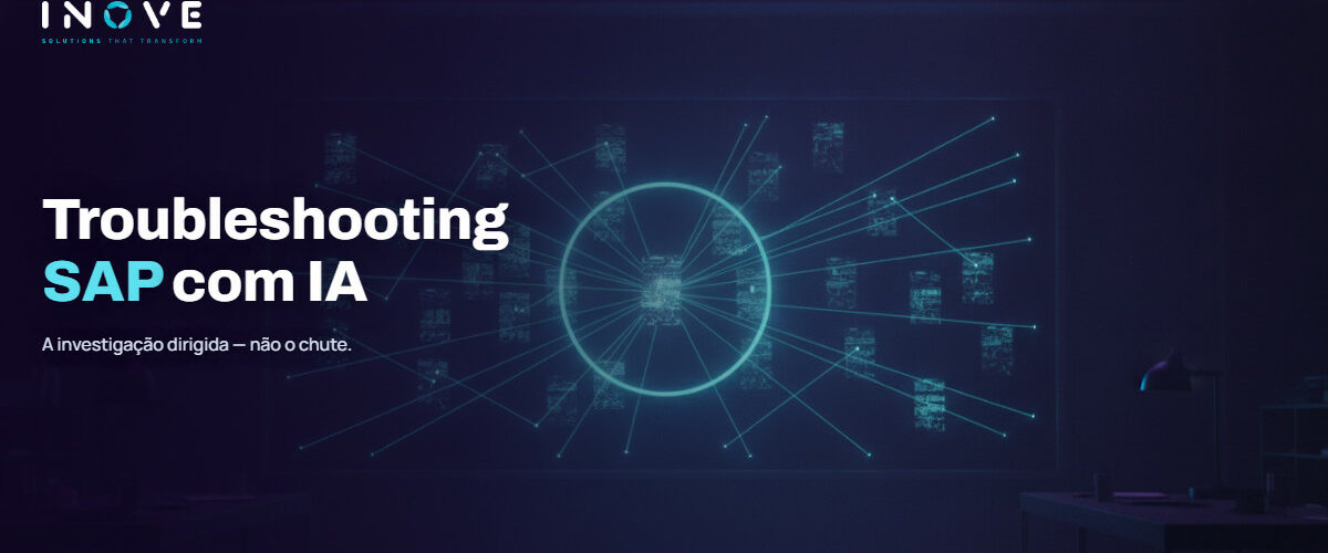 Troubleshooting SAP com IA: a investigação, não o chute